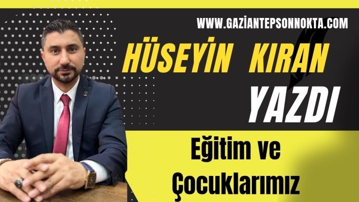 Eğitim ve Çocuklarımız